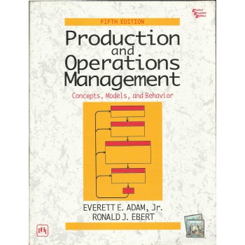 Productions and Operations Management: Concepts, Models, and Behavior
